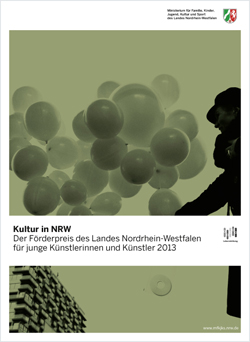 Lektorat: Kultur in NRW 
Förderpreis des Landes Nordrhein-Westfalen für junge Künstlerinnen und Künstler 2013
